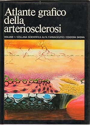 ATLANTE GRAFICO DELLA ARTERIOSCLEROSI Vol. 1 ED. Skema 1976