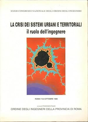 LA CRISI DEI SISTEMI URBANI E TERRITORIALI di F. Palma ed Ordine Ingegneri 1988