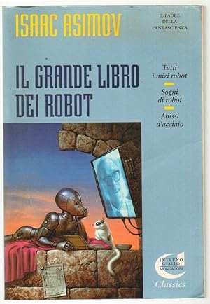 IL GRANDE LIBRO DEI ROBOT di Isaac Asimov 1° ed. Mondadori Interno Giallo 1994