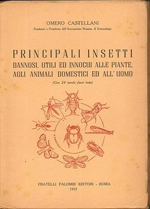 PRINCIPALI INSETTI di Omero Castellani ed. Fratelli Palombi 1953
