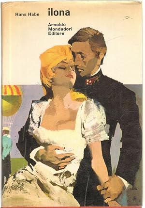 ILONA di Hans Habe 1° ed. Mondadori 1962