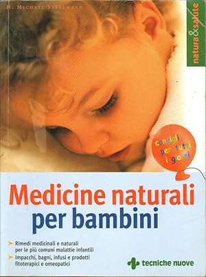 MEDICINE NATURALI PER BAMBINI di Michael H. Stellmann ed. Tecniche Nuove 2003