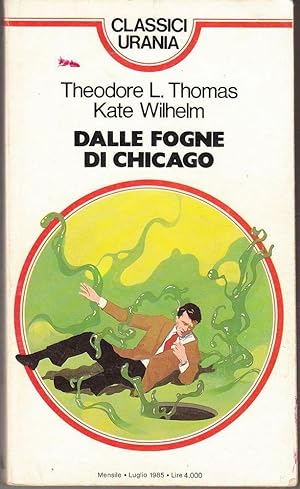 Classici Urania n. 100 DALLE FOGNE DI CHICAGO di T. L. Thomas e K. Wilhelm