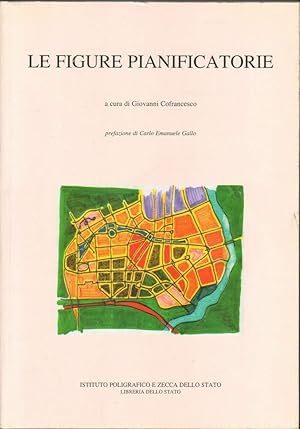 LE FIGURE PIANIFICATORIE di Giovanni Cofrancesco ed. Istit. Poligrafico 2004