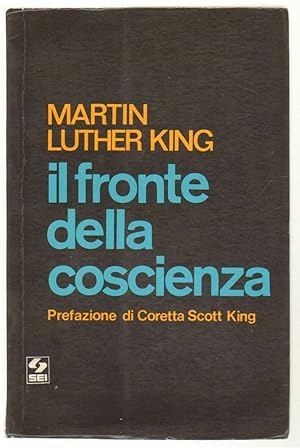 IL FRONTE DELLA COSCIENZA di Martin Luther King ed. SEI 1968