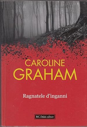 RAGNATELE D'INGANNI di Caroline Graham ed. Baldini Castoldi Dalai 2010