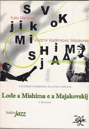 LODE A MISHIMA E A MAJAKOVSKIJ di V. Carbone e F. Carlini ed. Haiku 2012