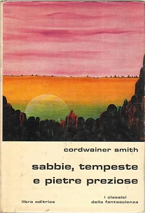 SABBIE TEMPESTE E PIETRE PREZIOSE di Cordwainer Smith ed. Libra