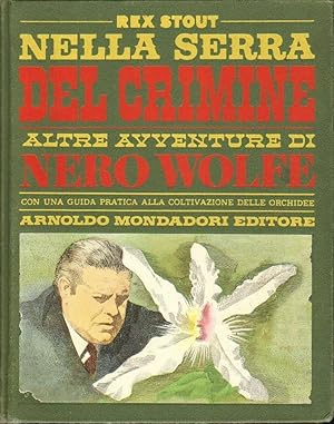 NELLA SERRA DEL CRIMINE ALTRE AVVENTURE DI NERO WOLFE di Stout 1° ed Mondadori