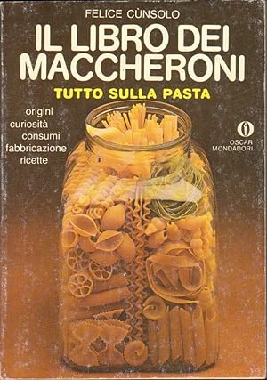 IL LIBRO DEI MACCHERONI di Felice Cunsolo ed. Mondadori 1979