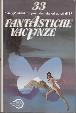 FANTASTICHE VACANZE. 33 VIAGGI ALIENI di AA.VV. ed. Mondadori