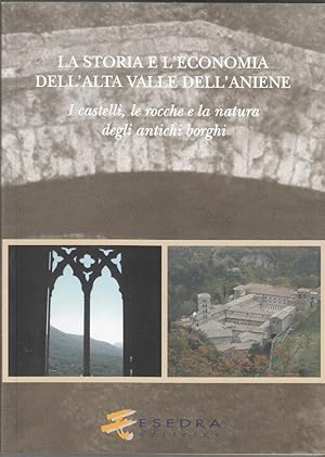 LA STORIA E L'ECONOMIA DELL'ALTA VALLE DELL'ANIENE ed. Esedra 2008