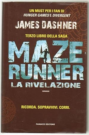MAZE RUNNER: LA RIVELAZIONE di James Dashner ed. Fanucci
