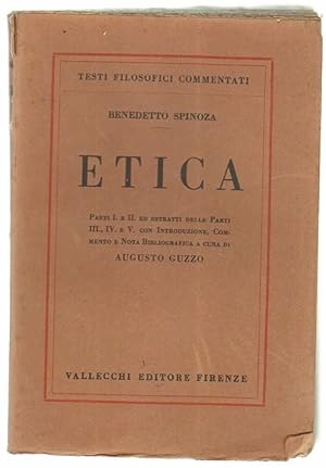 ETICA Parte I e II estratti parti III e IV di Benedetto Spinoza ed. Vallecchi