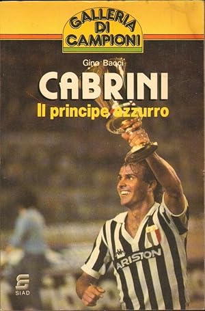 CABRINI IL PRINCIPE AZZURRO di Gino Bacci ed. SIAD 1985