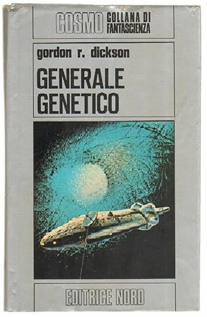 GENERALE GENETICO di Gordon R. Dickson ed. Nord - Cosmo Argento n. 34