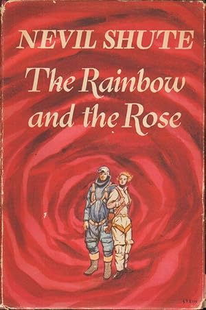 THE RAINBOW AND THE ROSE di Nevil Shute ed. Heinemann 1958