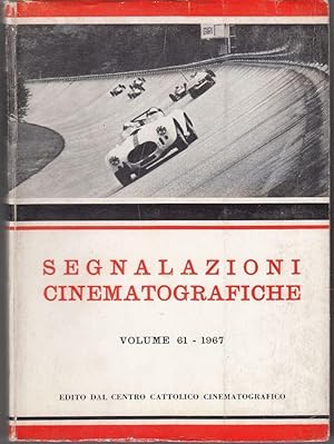 SEGNALAZIONI CINEMATOGRAFICHE Vol. 61 - 1967 Centro Cattolico Cinematografico