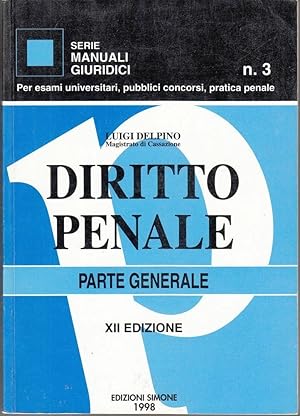DIRITTO PENALE PARTE GENERALE di Luigi Delpino ed. Simone 1998
