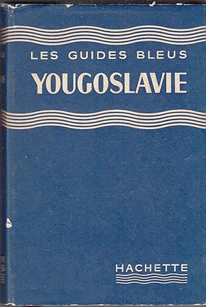 YOUGOSLAVIE Les Guides Bleus ed. Hachette 1959