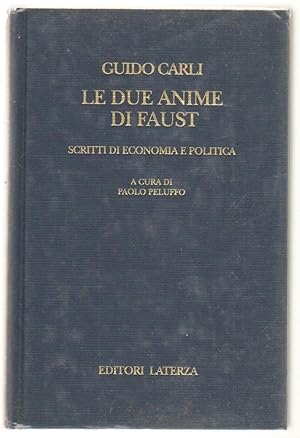 LE DUE ANIME DI FAUST di Guido Carli a cura di Paolo Peluffo ed. Laterza 1995