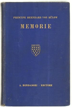 MEMORIE del Principe Bernhard Von Bulow ed. Mondadori 1930