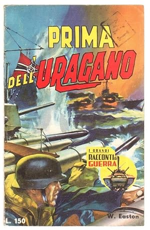 PRIMA DELL'URAGANO di W. Easton ed. G.E.I. - Grandi Racconti di Guerra n. 3