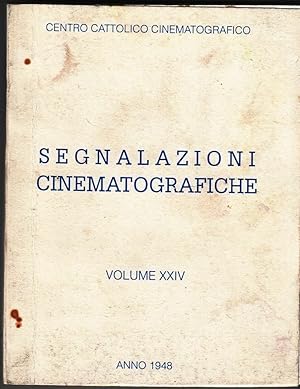 SEGNALAZIONI CINEMATOGRAFICHE Vol. XXIV - 1948 Centro Cattolico Cinematografico