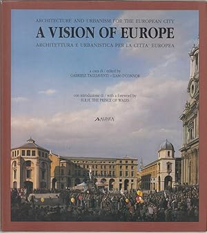 A VISION OF EUROPE ARCHITETTURA E URBANISTICA PER LA CITTA' EUROPEA Tagliaventi