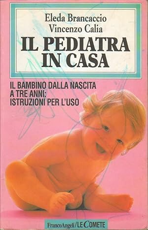 IL PEDIATRA IN CASA di E. Brancaccio e V. Calia ed. Franco Angeli 1995