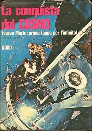 LA CONQUISTA DEL COSMO di Giorgio Falossi 1° ed. Nord 1973