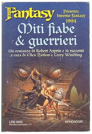 MITI FIABE & GUERRIERI di AA. VV. ed. Mondadori - Inverno Fantasy 1994