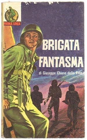 BRIGATA FANTASMA di G. Chiusa della Rota ed. ERP - Prima Linea n. 32