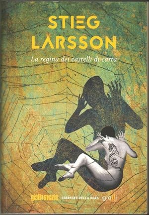 LA REGINA DEI CASTELLI DI CARTA di Stieg Larsson Abbinamento Editoriale Corriere