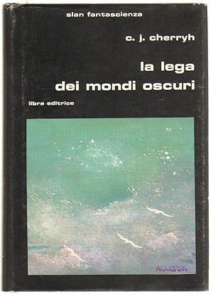 LA LEGA DEI MONDI OSCURI di C. J. Cherryh ed. Libra - Slan Fantascienza n. 65