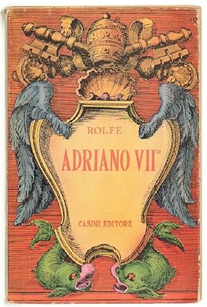 ADRIANO VII° di Frederick Rolfe ed. Casini 1952