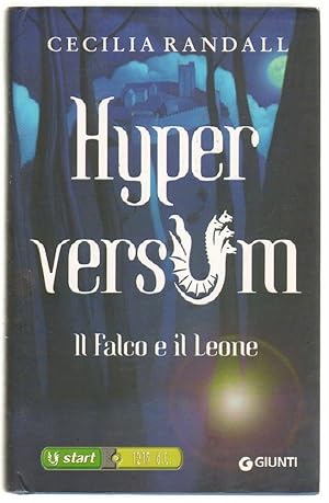 IL FALCO E IL LEONE. HYPERVERSUM Vol. 2 di Cecilia Randall ed. Giunti