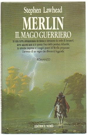 MERLIN IL MAGO GUERRIERO di Stephen Lawhead ed. Nord