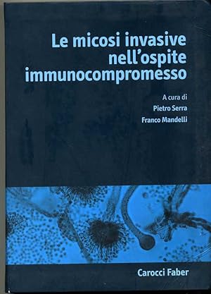 LE MICOSI INVASIVE NELL'OSPITE IMMUNOCOMPROMESSO di Serra Mandelli