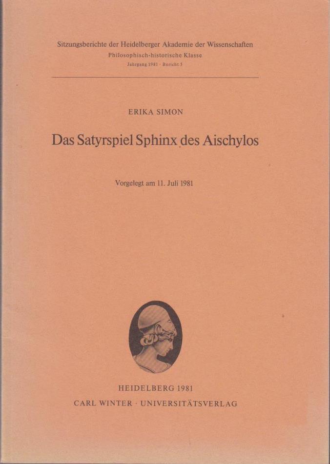 Das Satyrspiel Sphinx des Aischylos (Sitzungsberichte der Heidelberger Akademie der Wissenschaften, Philosophisch-Historische Klasse) (German Edition)