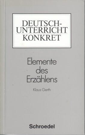 Elemente des Erzählens: Lesen und Verstehen epischer Texte (Sekundarstufe I) (Deutschunterricht konkret)