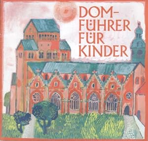 Domführer für Kinder. [dieses H. schrieb. Fotos: E. Breloer ; H. Wehmeyer]