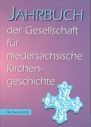 Jahrbuch Der Gesellschaft Für Niedersächsische Kirchengeschichte : 98. Band 2000.