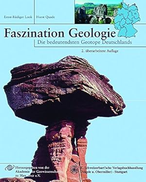 Faszination Geologie : die bedeutendsten Geotope Deutschlands. hrsg. von der Akademie der Geowiss...