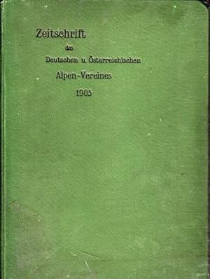 Zeitschrift des deutschen und österreichischen Alpenvereins. Band XXXVI. Jahrgang 1905.