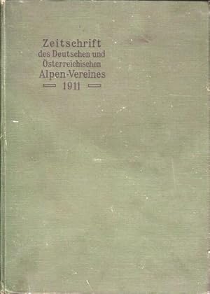 Zeitschrift des deutschen und österreichischen Alpenvereins. Band XLII. Jahrgang 1911.