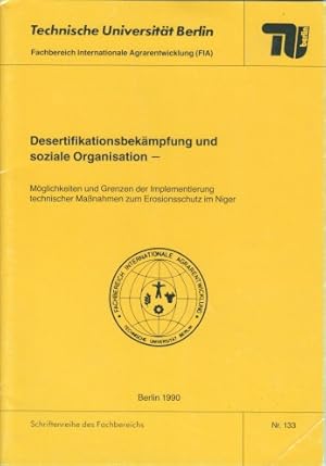 Desertifikationsbekämpfung und soziale Organisation : Möglichkeiten und Grenzen der Implementieru...