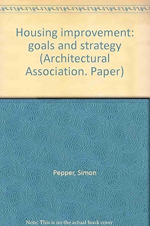 Housing Improvement:Goals and Strategy: Goals and Strategy