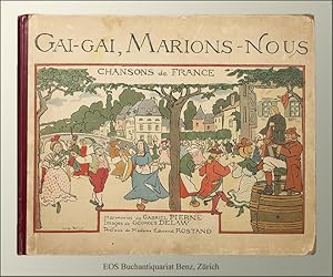 Gai, gai, marions-nous. Chansons de France. Harmonies de Gabriel Pierné.