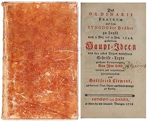 Des Ordinarii Fratrum auf dem Synodo der Brüder zu Zeyst vom 11 Mai bis 21 Jun. 1746. geäusserte ...